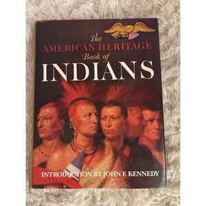 The American Heritage Book Of Indians Hardcover 1961 Vintage Edition Beautiful